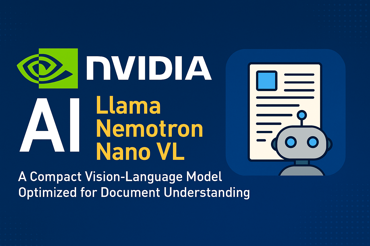 NVIDIA Launches Llama Nemotron Nano VL: A Lightweight Vision-Language Model for Advanced Document Understanding